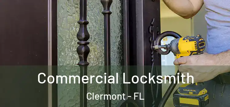 Commercial Locksmith Clermont - FL