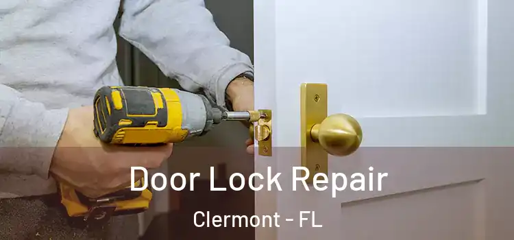 Door Lock Repair Clermont - FL