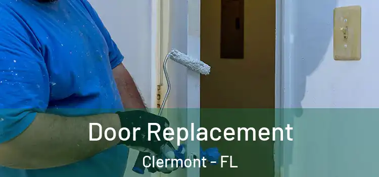Door Replacement Clermont - FL