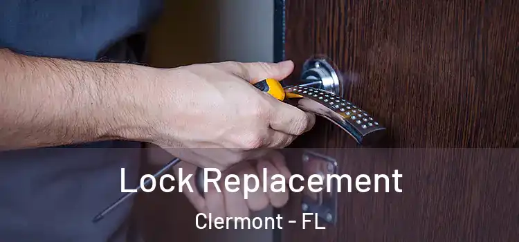 Lock Replacement Clermont - FL