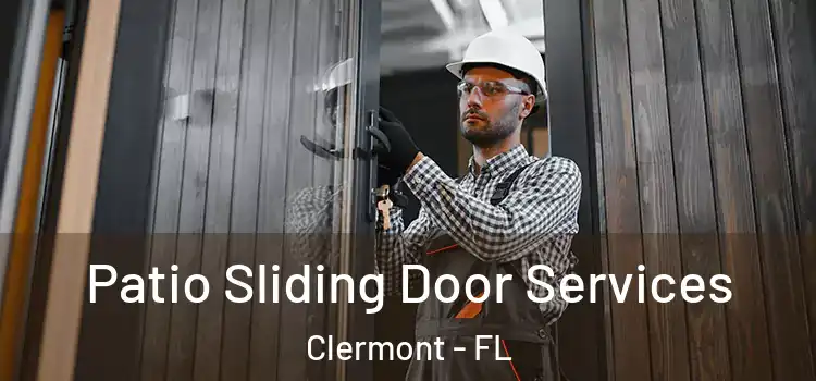Patio Sliding Door Services Clermont - FL