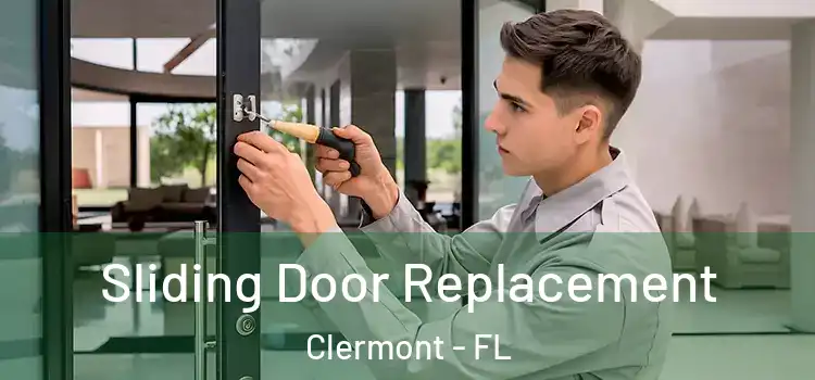 Sliding Door Replacement Clermont - FL